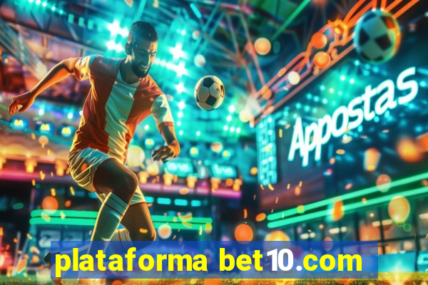 plataforma bet10.com